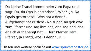 Da Kleine Franzi Kommt Heim Zum Papa Und Sagt Du Da Opa Is