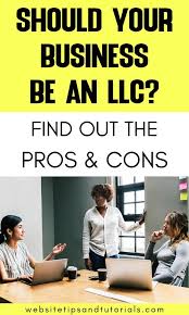 Advantages And Disadvantages Of An Llc Website Tips And Tutorials In 2020 Llc Business Business Liability Starting A Business