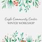 Winter Workshop at Cagle Community Center event image