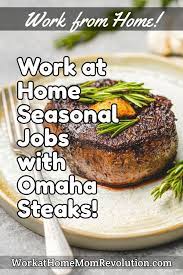 Home Based Seasonal Order Corrections Jobs With Omaha Steaks Omaha Steaks Customer Service Jobs Steak