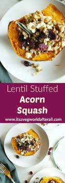 Lentil Stuffed Acorn Squash Recipe Acorn Squash Recipes Recipes Squash Recipes