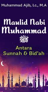 Bid'ah ini dilakukan dalam hal ibadah dan agama. Maulid Nabi Saw Antara Sunnah Dan Bid Ah For Android Apk Download