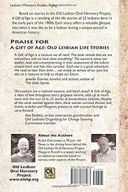 A Gift of Age: Old Lesbian Life Stories: Eversmeyer, Arden, Purcell,  Margaret: 9780982366967: Amazon.com: Books