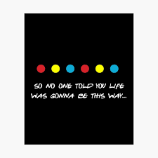 It's like you're always stuck in second gear. So No One Told You Life Was Gonna Be This Way Metal Print By Vencarock Redbubble