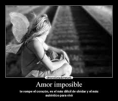 Amor Imposible Desmotivaciones Frases De Amores Imposibles Amor Platonico Frases Amor