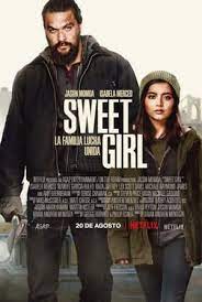 Ver Sweet Girl 2021 Online Gratis Espanol Repelis