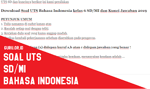Berikut adalah soal ulangan umum bahasa indonesia untuk kelas 11 semester 2. Download Soal Uts Bahasa Indonesia Kelas 6 Sd Mi Dan Kunci Jawaban 2019 Guru Or Id