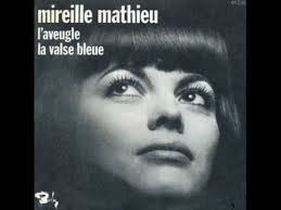 Mireille Mathieu L Aveugle Mathieu Chanson Chansons Francaises