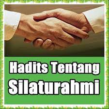 Hal ini disitir dari hadits nabi saw yang berbunyi: Hadis Tentang Silaturahmi Dalam Islam Para Android Apk Baixar
