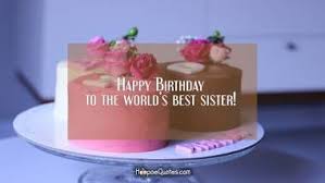 Birthday Cake Wishes For Sister In Law Birthday Wishes For Sister With Images Happy Birthday Sister Quotes Birthday Wishes For Sister Happy Birthday Sister