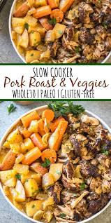 Slow Cooker Pork Roast Vegetables Whole30 Paleo Gluten Free Whole Kitchen Sink In 2020 Slow Cooker Pork Roast Slow Cooker Pork Pork Shoulder Roast Crock Pot