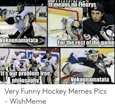 Explore @hockeymemes twitter profile and download videos and photos uploading & creating the best hockey related memes on the internet. Nhl Vokounamatatafor The Rest Ofthe Game It S Our Problem Tree Very Funny Hockey Memes Pics Wishmeme Funny Meme On Ballmemes Com