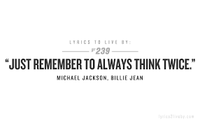 Lyrics To Live By Billie Jean Michael Jackson Karoleen