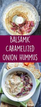 Balsamic Caramelized Onion Hummus Vegan Gluten Free Recipe Appetizer Recipes Healthy Afternoon Snacks Dip Recipes Appetizers
