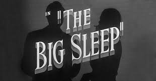 THE BIG SLEEP: PROGRAMME NOTE – Pictures in the Dark