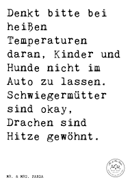 Spruch Denkt Bitte Bei Heissen Temperaturen Daran Kinder Und Hunde Nicht Im Auto Zu Lassen Schwiege Urkomische Zitate Schwiegermutter Spruche Witzige Spruche