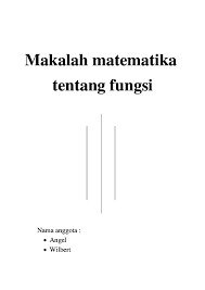 Contoh kliping fisika tentang pemanasan global contoh kliping cerita fabel contoh kliping renang contoh kliping seni rupa beserta gambarnya contoh kliping olahraga basket contoh kliping olahraga anak sd contoh kliping haji dan umroh contoh kliping. Doc Makalah Matematika Tentang Fungsi Angel Rachel Academia Edu