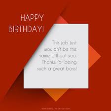 Birthday Wishes For Your Boss And Mentor Professionally Yours Birthday Wishes For Boss Birthday Message For Boss Birthday Greetings For Boss