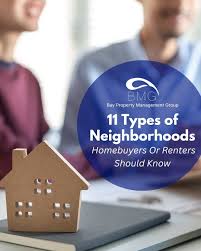 11 Types of Neighborhoods Homebuyers Or Renters Should Know - Bay Property  Management Group