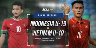 Berikut jadwal siaran langsung timnas indonesia vs vietnam yang akan digelar di stadion al maktoum, dubai, uni emirat arab. Prediksi Indonesia U 19 Vs Vietnam U 19 11 September 2017 Bola Net