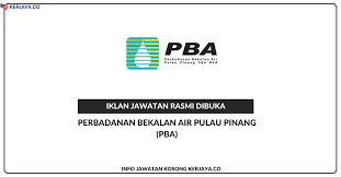 Pbahb's principal and wholly owned subsidiaries are perbadanan bekalan air pulau pinang sdn bhd, pba resources. Jawatan Kosong Terkini Perbadanan Bekalan Air Pulau Pinang Pba Kerja Kosong Kerajaan Swasta