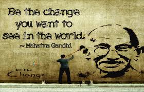 If we could change ourselves, the tendencies in the world would also change. Quotes About Change Mahatma Gandhi 53 Quotes