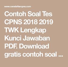 Contoh soal cpns dan kunci jawaban serta kisi kisi soal cpns 2019 2020 cpns januari 20 2020 15 58 mengapa awambicara id tidak menyertakan link download contoh soal cpns beserta kunci jawabannya adalah karena disini kami menitik beratkan pada pembahasan soal cpns. Jawaban Soal Tes Cpns 2018 Peranti Guru