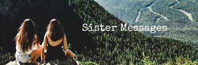 This beauty, admired by everyone around, shows her true ugly nature only in front of me. 70 Sister Messages Beautiful Words For My Sister Weds Kenya