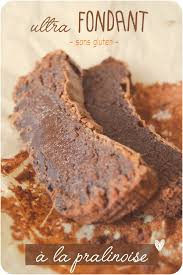 Fondant A La Pralinoise Sans Gluten Bien Fait Pour Ta Pomme Recette Recettes De Cuisine Pralinoise