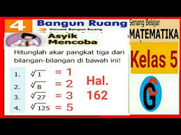 Contoh soal akar pangkat 3 kelas 5 sd terbaru 2019. Asyik Mencoba Hal 162 Kunci Jawaban Matematika Kelas 5 Sd Mi Akar Pangkat Tiga Youtube