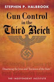 Nearly all are informative and. Gun Control In The Third Reich Disarming The Jews And Enemies Of The State