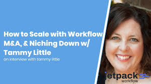 How to Scale with Workflow, M&A, & Niching Down w/ Tammy Little