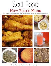 Soul food this menu stems from one recipe of crock. New Years Soul Food Menu Traditional Soul Food Menu
