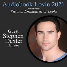 Viviana Enchantress of Books: Audiobook Lovin 2021 Presents: Narrator Stephen  Dexter