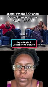 Jaguar Wright & Orlando Brown Interview Information and Updates