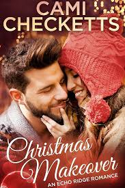 Christmas Makeover (An Echo Ridge Romance Book 1) eBook : Checketts, Cami:  Kindle Store