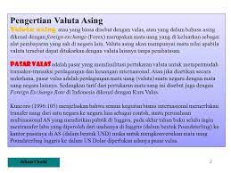 Valuta asing adalah mata uang dari negara lain. Pasar Valuta Asing Dan Nilai Tukar Kurs Ppt Download