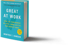 In how to do the work, dr. How Can You Perform Better At Work Quiz Morten Hansen