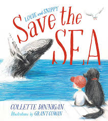Louie And Snippy Save The Sea Book By Collette Dinnigan Grant Cowan Official Publisher Page Simon Schuster Au