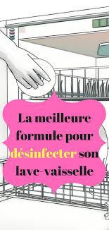 7 Etapes Pour Desinfecter Le Lave Vaisselle Nettoyage Lave Vaisselle Lave Vaisselle Nettoyer Lave Vaisselle
