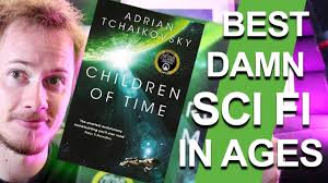 Children of Time — the best damn book I've read in ages and here's why you  should read it