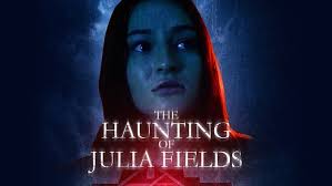 The Haunting of Julia Fields