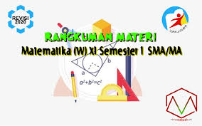 Rpp induksi matematika kelas 11 kurikulum 2013. Rangkuman Materi Matematika Wajib Kelas Xi Semester 1 Kurikulum 2013 Revisi 2020