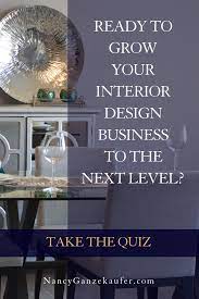 Are You Ready To Grow Your Business Take The Quiz To Find Out Interior Design Business Interior Design Career Interior Design Inspiration