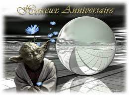 Après le maître, c'est à la création de souhaiter un bon anniversaire. Quotation Yoda Anniversaire Aleisha