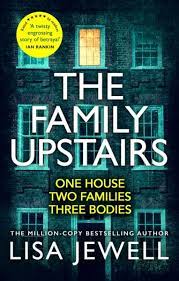 If i had any issues with the book, it would be that my productive sunday afternoon came to a screeching standstill when i naively thought it would be a good idea to start this unputdownable read. The Family Upstairs Von Lisa Jewell Taschenbuch 978 1 78746 149 9 Thalia