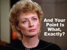 So who was your most annoying character in Star Trek ever? I think Mom was  Dr. Pulaski