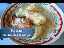 Resep Dan Cara Membuat Ketupat Kandangan Kalimantan Selatan Youtube