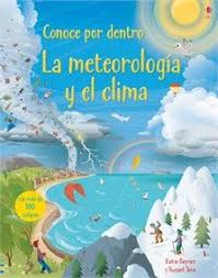 La Meteorologia Y El Clima At Ediciones Usborne Tiempo Y Clima Meteorologia Clima