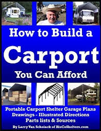 Carport patio carport plans carport garage garage plans pergola kits pergola ideas cheap pergola carport designs barns. Amazon Com How To Build A Carport You Can Afford Portable Carport Shelter Garage Plans Drawings Illustrated Directions Parts List And Sources Ebook Van Schoiack Larry Kindle Store
